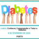 Curso “Conhecer, Compreender e Tratar a Diabetes”