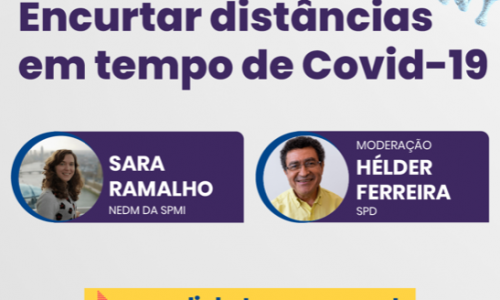 Webinar Encurtar Distâncias em tempos de Covid-19