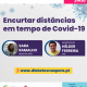 Webinar Encurtar Distâncias em tempos de Covid-19