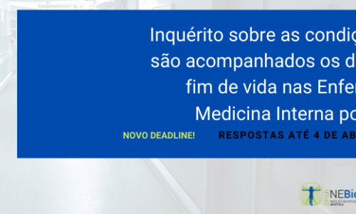 Inquérito sobre as condições como são acompanhados os doentes em fim de vida nas Enfermarias de Medicina Interna portuguesas