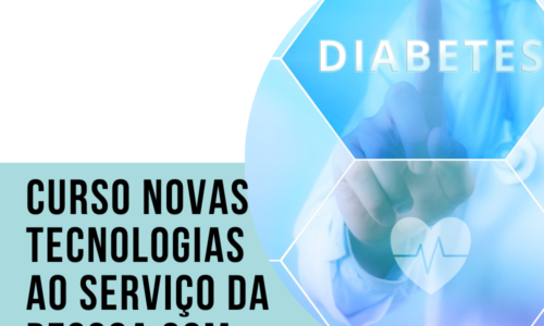 Curso Novas Tecnologias ao Serviço da Pessoa com Diabetes