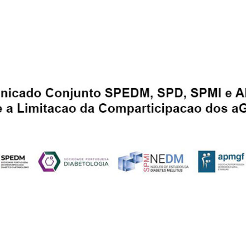 Comunicado Conjunto SPEDM, SPD, SPMI e APMGF sobre a Limitação da Comparticipação dos aGLP1R