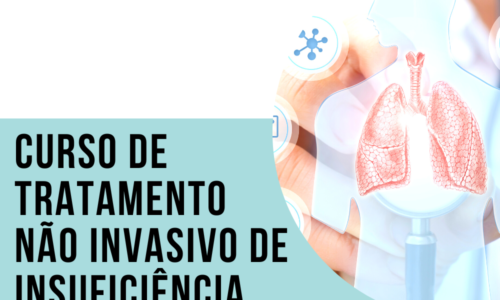 Curso de Tratamento não invasivo da Insuficiência Respiratória – Inaloterapia; ONAF; CPAP; VNI