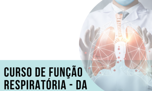 Curso de Função Respiratória – da função ao doente