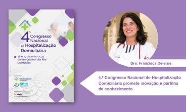 4.º Congresso Nacional de Hospitalização Domiciliária promete inovação e partilha de conhecimento