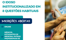 Curso “O Idoso institucionalizado em 8 questões habituais”
