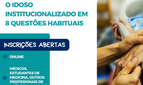Curso “O Idoso institucionalizado em 8 questões habituais”