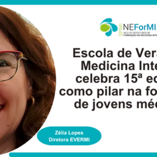 EVERMI 2025: Escola de Verão de Medicina Interna celebra 15ª edição como pilar na formação de jovens médicos
