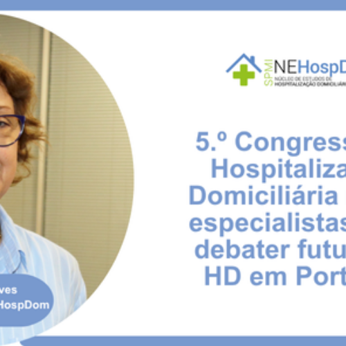 5.º Congresso de Hospitalização Domiciliária reúne especialistas em Lagos para debater futuro da HD em Portugal