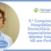 5.º Congresso de Hospitalização Domiciliária reúne especialistas em Lagos para debater futuro da HD em Portugal