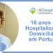 10 anos de Hospitalização Domiciliária em Portugal