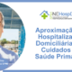 Aproximação da Hospitalização Domiciliária aos Cuidados de Saúde Primários