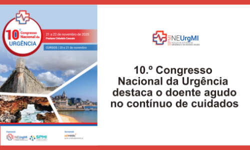 10.º Congresso Nacional da Urgência destaca o doente agudo no contínuo de cuidados