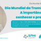 Dia Mundial da Trombose: a importância de conhecer e prevenir