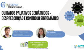 Open Session | Cuidados Paliativos Geriátricos – desprescrição e controlo sintomático