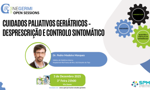 Open Session | Cuidados Paliativos Geriátricos – desprescrição e controlo sintomático