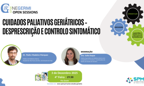Open Session | Cuidados Paliativos Geriátricos – desprescrição e controlo sintomático