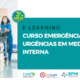 Abriram as inscrições para  Curso E-learning Emergências e Urgências em Medicina Interna