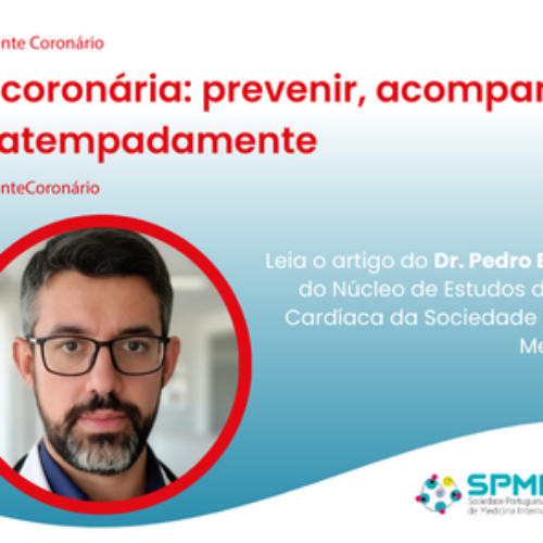 Doença coronária: prevenir, acompanhar e tratar atempadamente