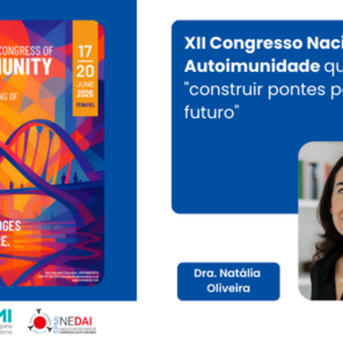 XII Congresso Nacional de Autoimunidade quer “construir pontes para o futuro”