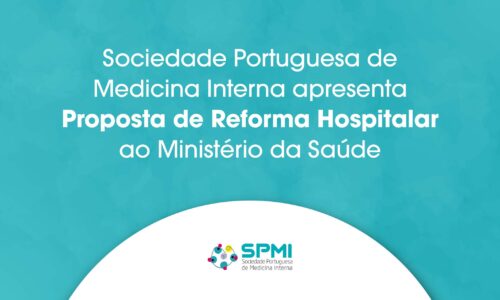 Sociedade Portuguesa de Medicina Interna apresenta Proposta de Reforma Hospitalar ao Ministério da Saúde