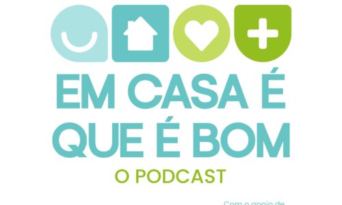PODCAST Hospitalização Domiciliária | Em casa é que é bom