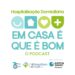 PODCAST Hospitalização Domiciliária | Em casa é que é bom