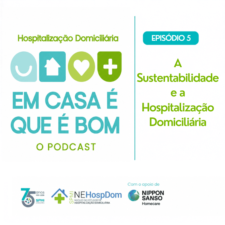 A Sustentabilidade e a Hospitalização Domiciliária A Sustentabilidade e a Hospitalização Domiciliária