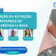 Webinar | Comparticipação da Nutrição Entérica: da mudança de paradigma à prática clínica