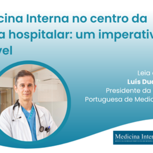 A Medicina Interna no centro da reforma hospitalar: Um Imperativo Inadiável