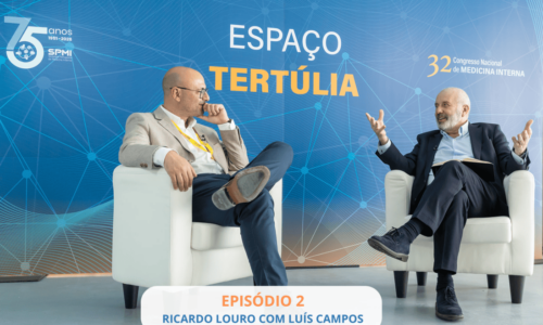 2ª Tertúlia Sou Internista | A conversa entre Ricardo Louro e Luís Campos