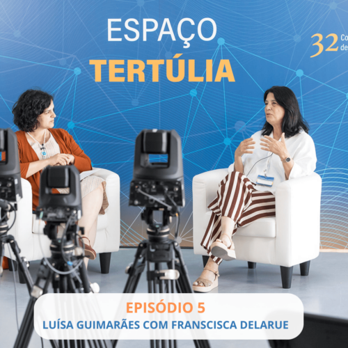 5ª Tertúlia Sou Internista | A conversa entre Luísa Eça Guimarães e Francisca Delarue