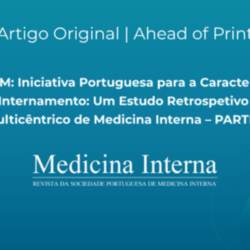 PICTURE-IM: Iniciativa Portuguesa para a Caracterização do Internamento: Um Estudo Retrospetivo Multicêntrico de Medicina Interna – PARTE 1