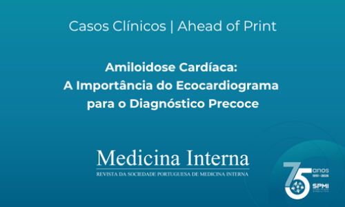 «Ahead of Print»:  Amiloidose Cardíaca: A Importância do Ecocardiograma para o Diagnóstico Precoce