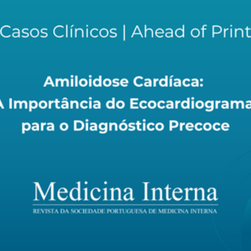 «Ahead of Print»:  Amiloidose Cardíaca: A Importância do Ecocardiograma para o Diagnóstico Precoce