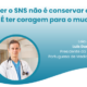 Defender o SNS não é conservar o que temos. É ter coragem para o mudar.
