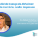 Dia Mundial da Doença de Alzheimer — Cuidar da memória, cuidar da pessoa