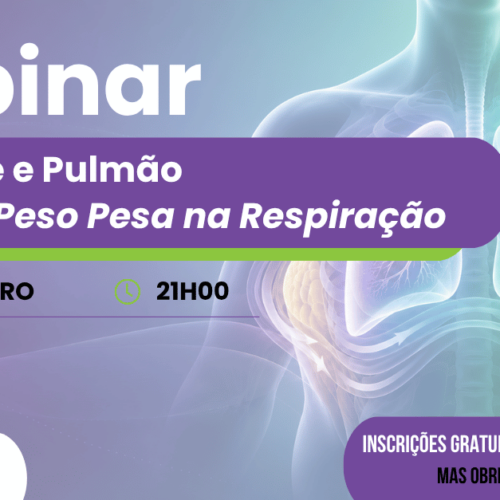 Webinar Obesidade e Pulmão: Quando o Peso Pesa na Respiração