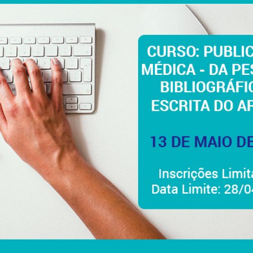 Curso Publicação Médica: Da Pesquisa Bibliográfica à Escrita do Artigo